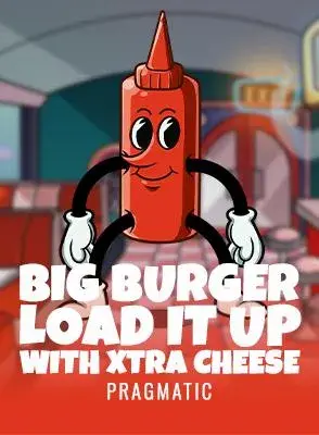 Big Burger Load it up with Xtra Cheese